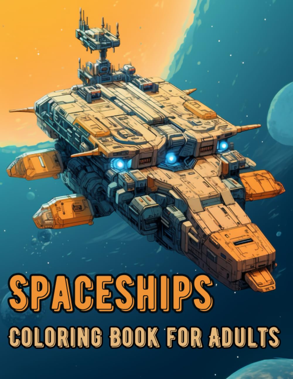 Spaceship Coloring Book for Adults: 50 Science Fiction Illustrations for Relaxation and Creativity