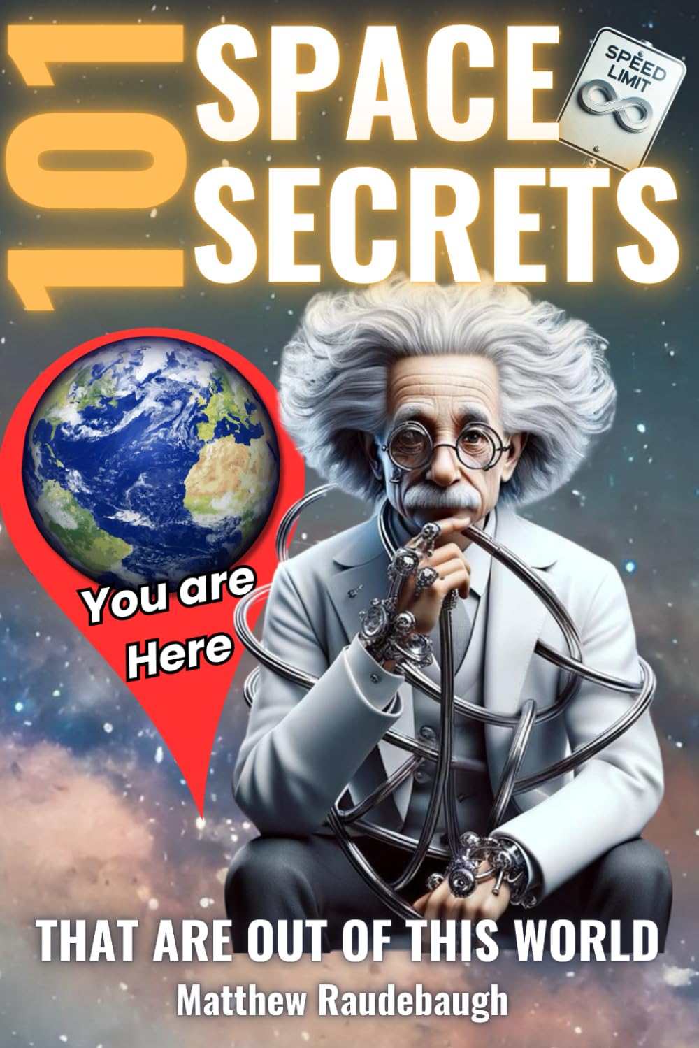 101 Space Secrets That Are Out of This World: Facts about the Cosmos – GREAT FOR ALL AGES: Great for Curious Minds, (Alien's, Humans on Mars, Black Holes and MUCH MORE!)