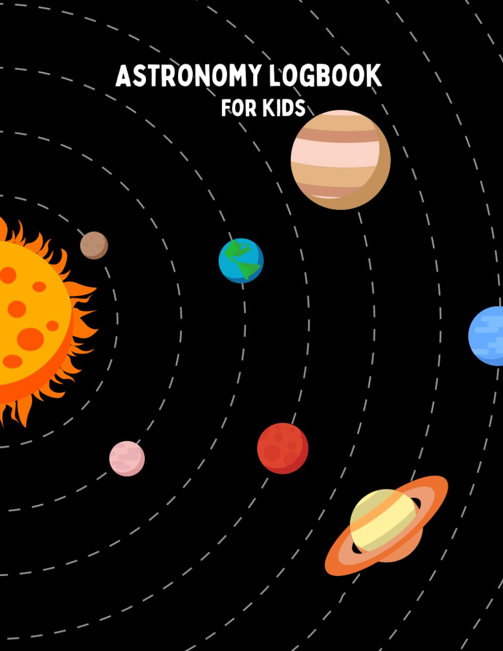 Astronomy log book for kids: Astronomy observation logbook for kids