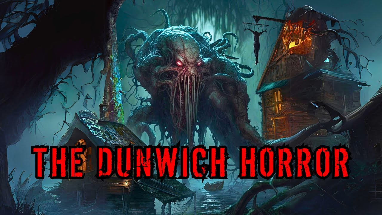 Cosmic Horror Story “The Dunwich Horror”