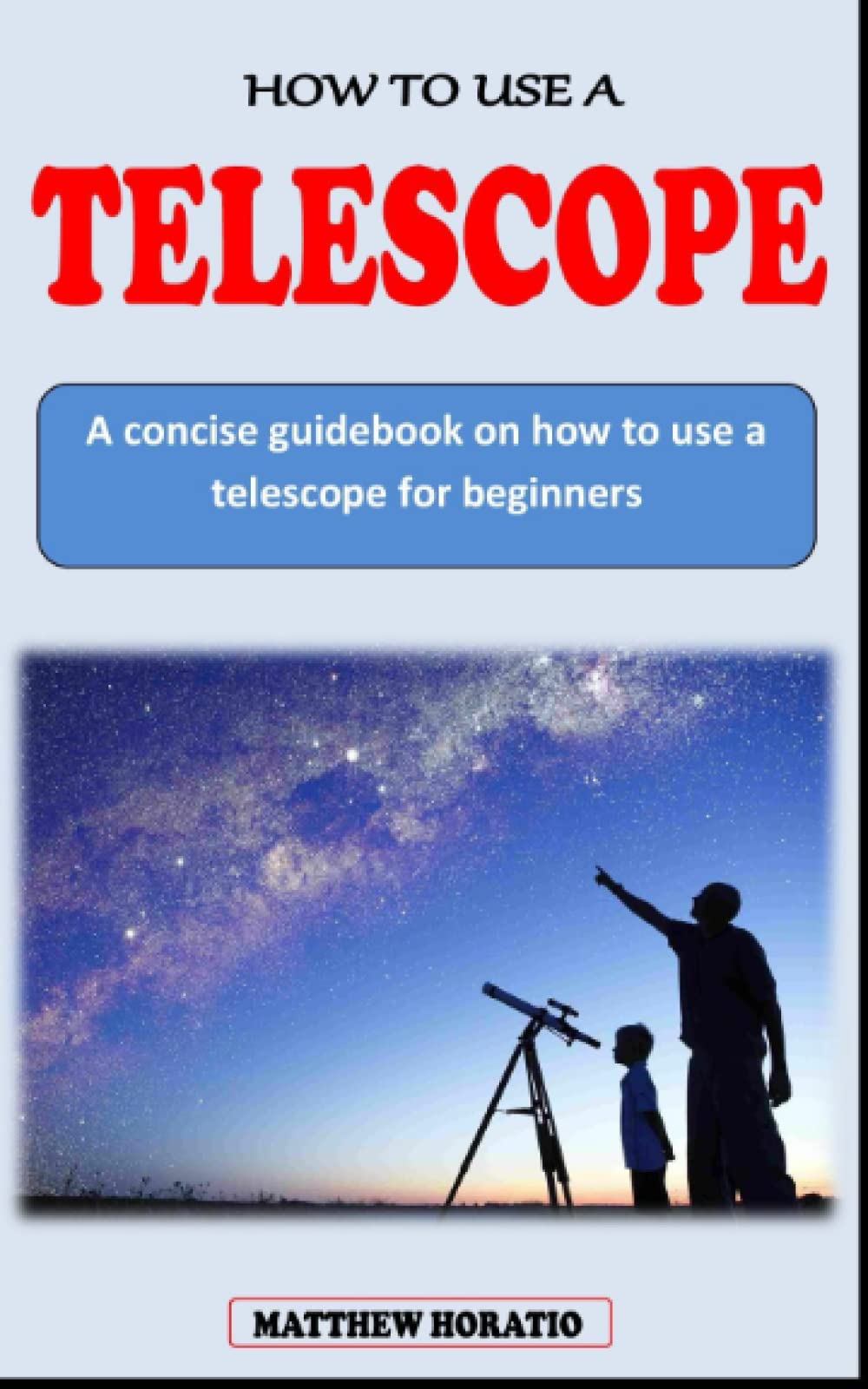 How to use a telescope for beginners