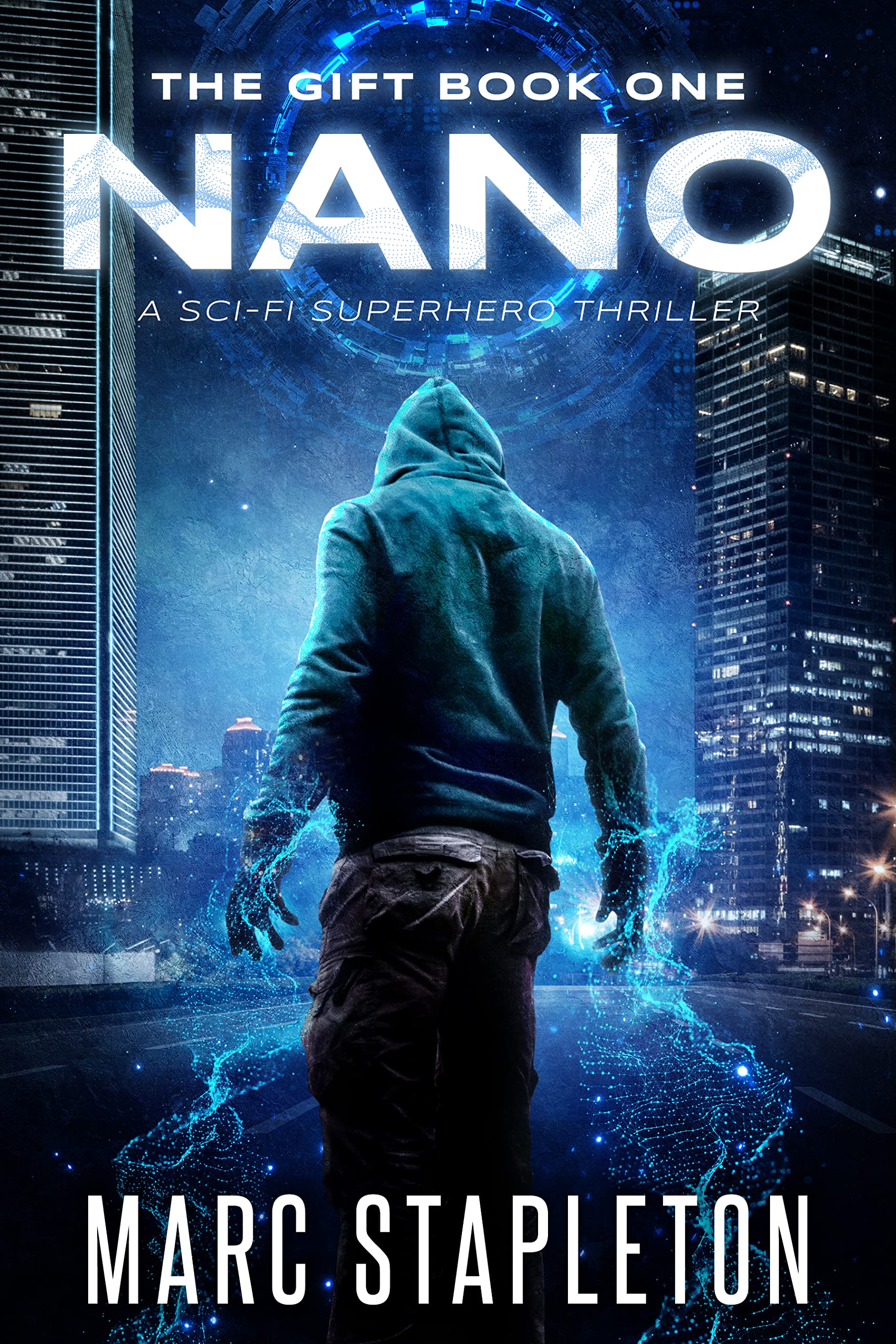 Nano – A Sci-Fi Superhero Thriller (The Gift Book 1)